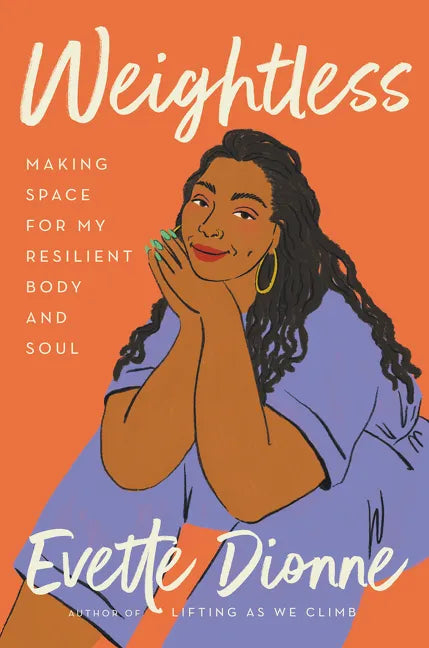 Weightless: Making Space for My Resilient Body and Soul - Hardcover