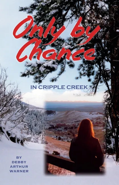 Only By Chance in Cripple Creek - Paperback