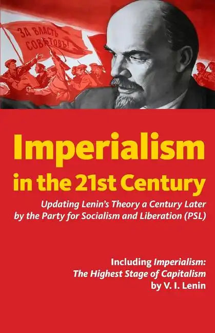 Imperialism in the 21st Century: Updating Lenin's Theory a Century Later - Paperback