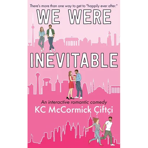 We Were Inevitable: An interactive romantic comedy - Paperback