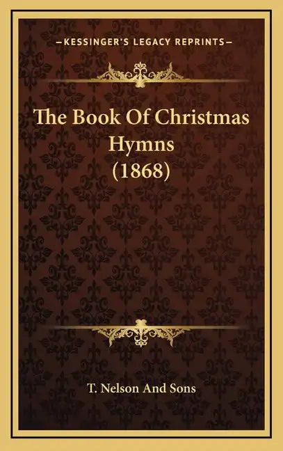 The Book Of Christmas Hymns (1868) - Hardcover