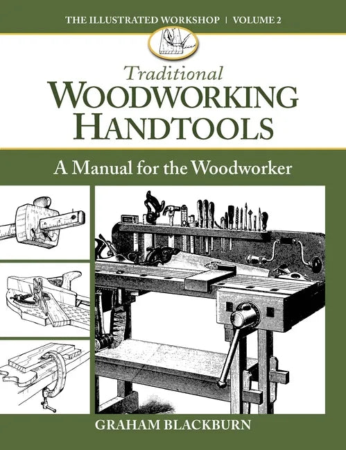 Traditional Woodworking Handtools: A Manual for the Woodworker - Paperback