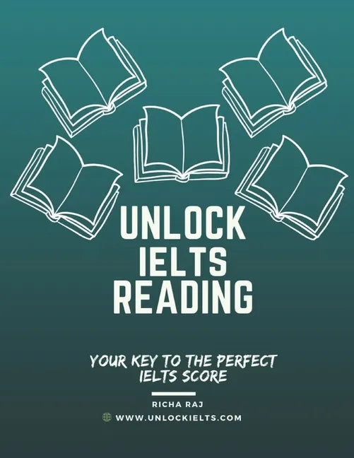 Unlock IELTS Reading: Your Key to Perfect IELTS Score - Paperback