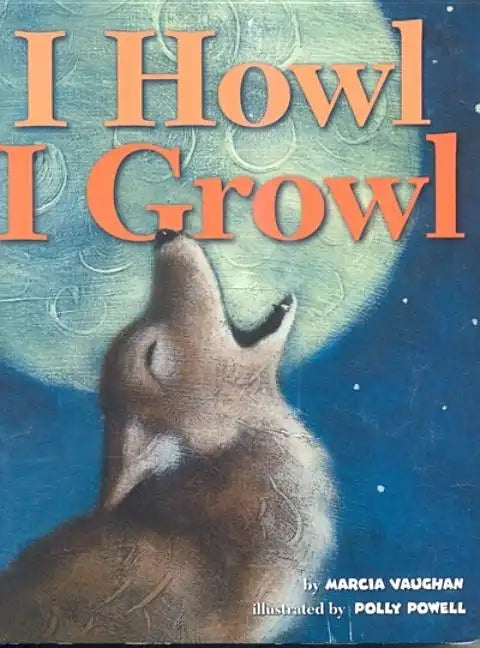 I Howl, I Growl: Southwest Animal Antics - Board Book