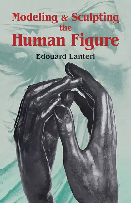 Modelling and Sculpting the Human Figure - Paperback
