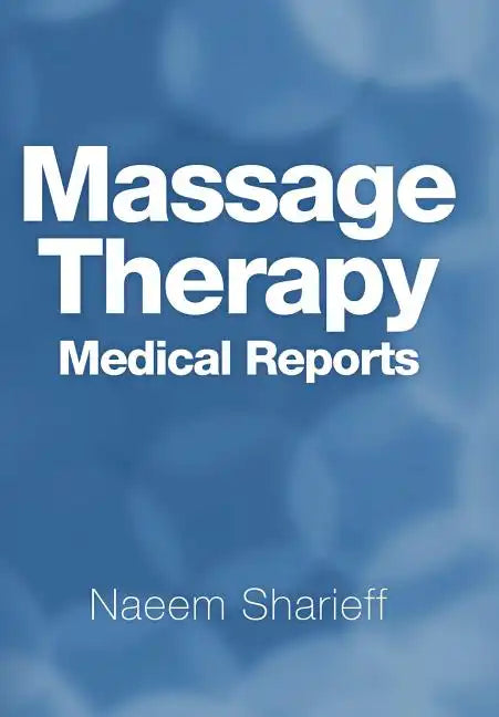 Massage Therapy Medical Reports - Hardcover