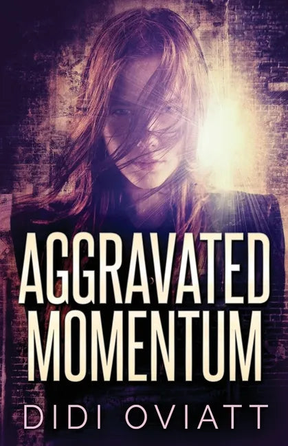 Aggravated Momentum: A Riveting Psychological Thriller - Paperback