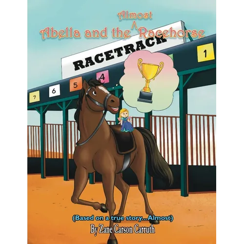 Abella and the Almost Racehorse - Paperback