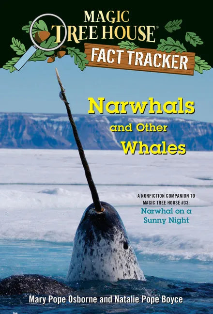 Narwhals and Other Whales: A Nonfiction Companion to Magic Tree House #33: Narwhal on a Sunny Night - Paperback