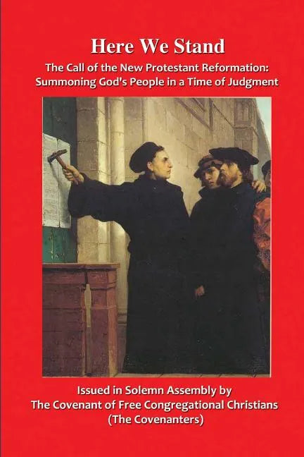 Here We Stand: The Call of the New Protestant Reformation - Paperback