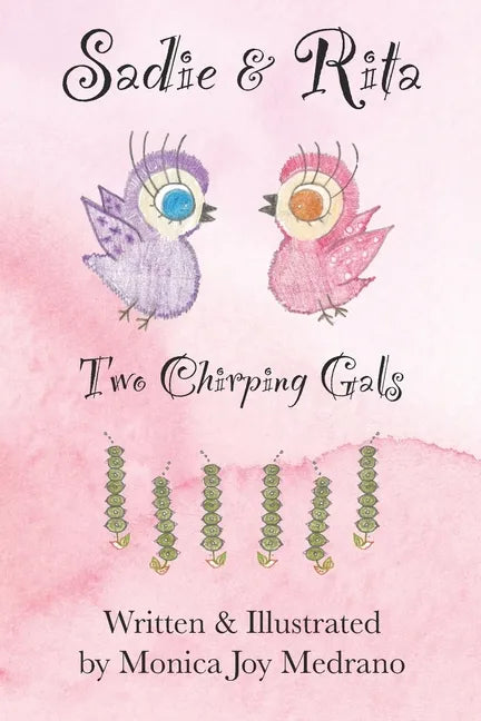 Sadie & Rita: Two Chirping Gals - Paperback