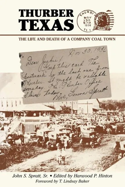 Thurber Texas: The Life and Death of a Company Coal Town - Paperback