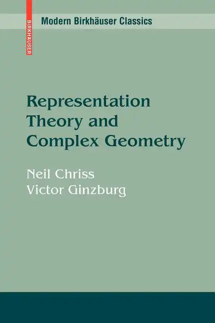 Representation Theory and Complex Geometry - Paperback