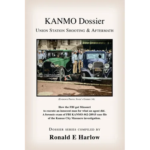 KANMO Dossier: Union Station Shooting & Aftermath - Paperback