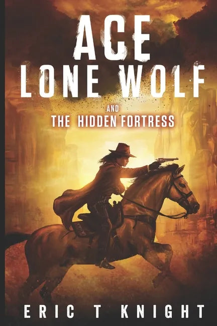 Ace Lone Wolf and the Hidden Fortress - Paperback