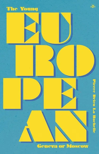 The Young European: Geneva or Moscow - Paperback