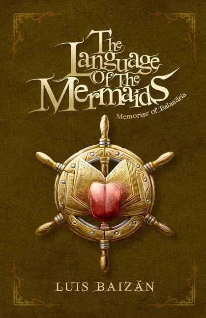 The Language of the Mermaids: Memories of Balandria. A epic fantasy book for teenagers and young people (from 12-16-18 years) - Paperback