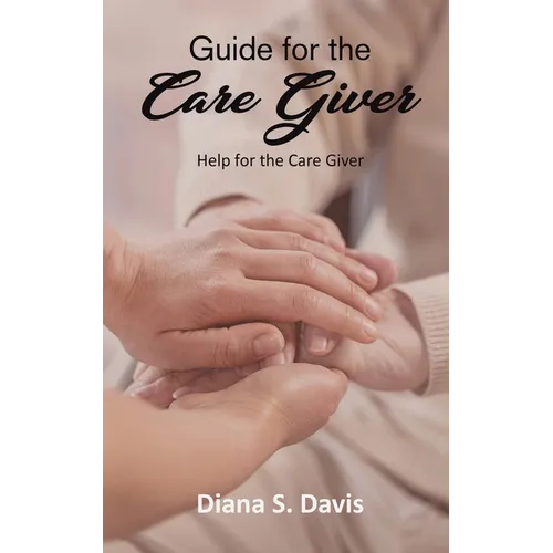 Guide for the Care Giver - Paperback