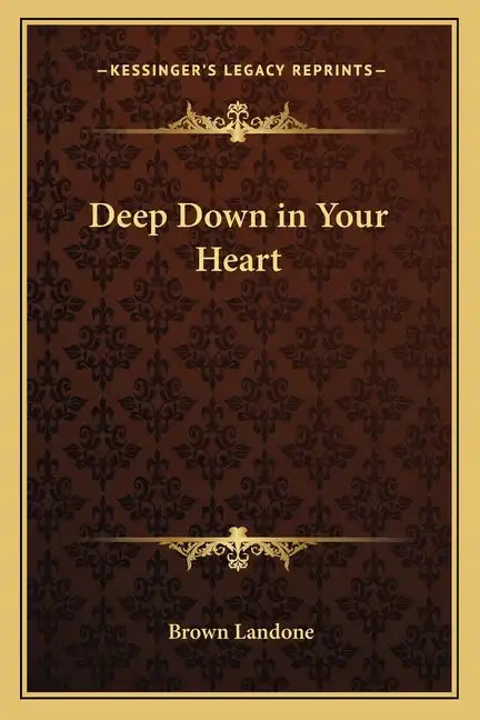 Deep Down in Your Heart - Paperback