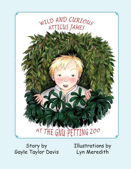 Wild and Curious Atticus James at the Gnu Petting Zoo - Paperback