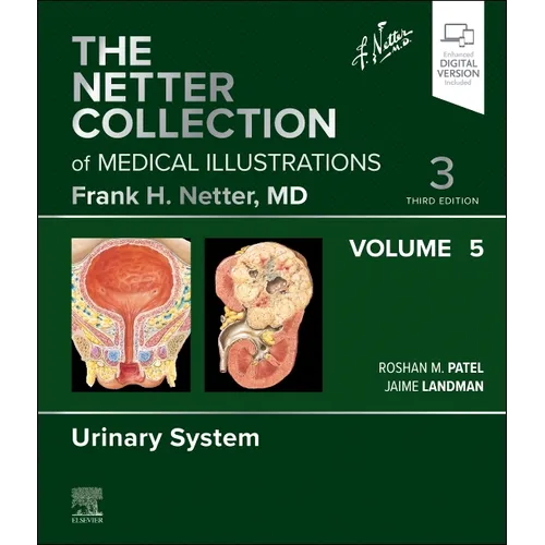 The Netter Collection of Medical Illustrations: Urinary System, Volume 5: Volume 5 - Hardcover