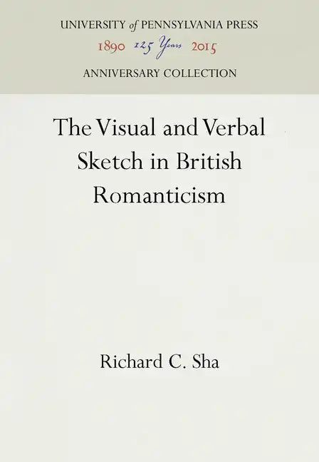 The Visual and Verbal Sketch in British Romanticism - Hardcover