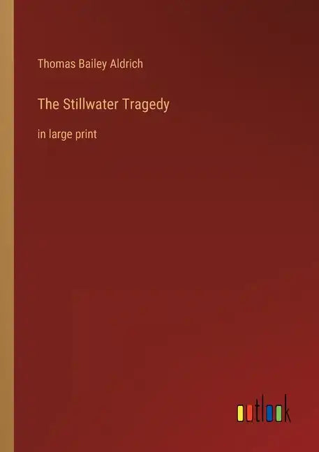 The Stillwater Tragedy: in large print - Paperback