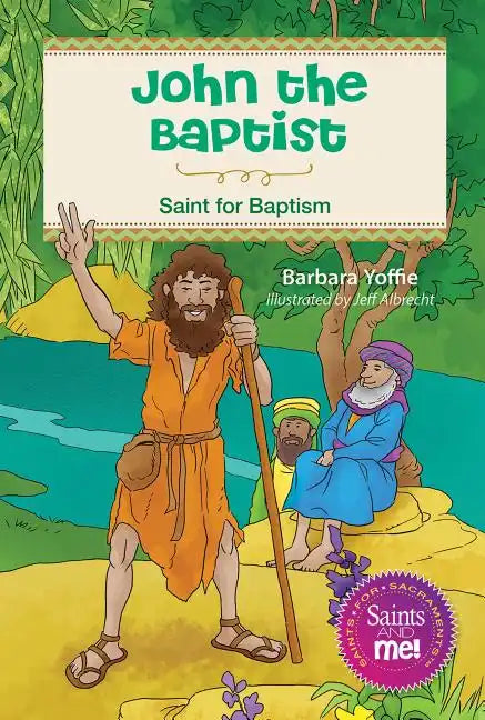 John the Baptist: Saint for Baptism - Paperback