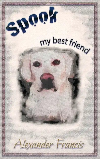 Spook, my best friend - Hardcover