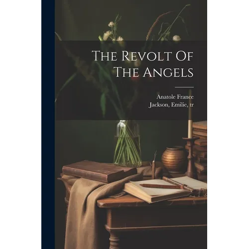 The Revolt Of The Angels - Paperback