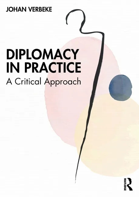 Diplomacy in Practice: A Critical Approach - Paperback