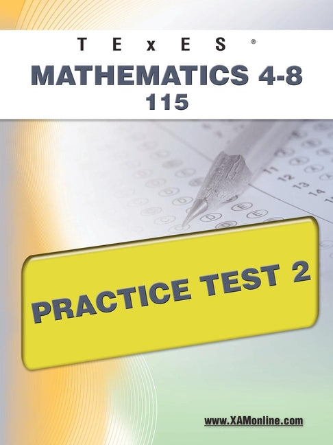 TExES Mathematics 4-8 115 Practice Test 2 - Paperback