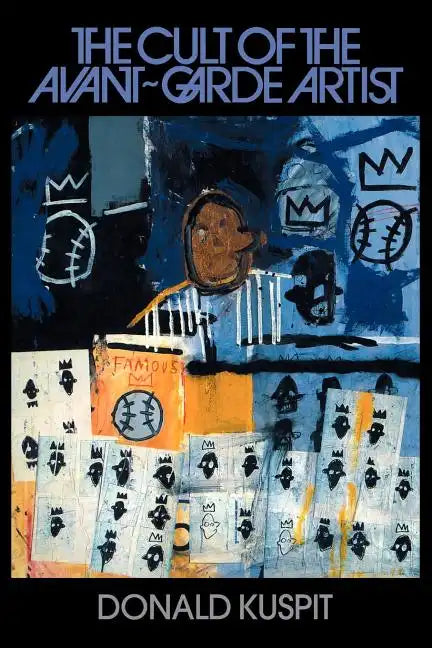 The Cult of the Avant-Garde Artist - Paperback