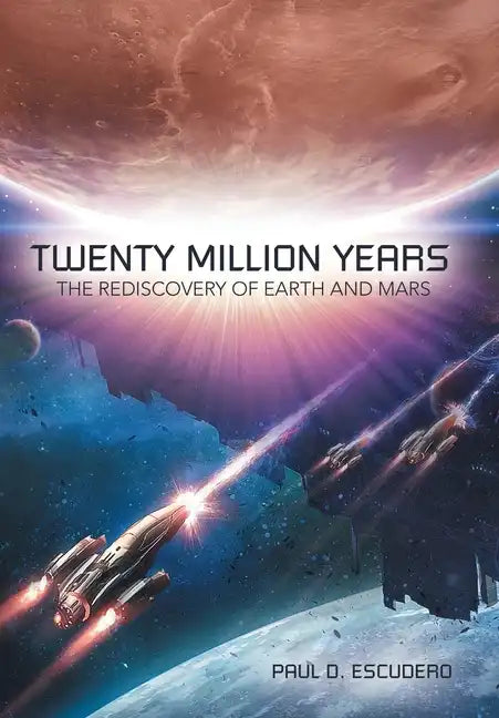 Twenty Million Years: The Rediscovery of Earth and Mars - Hardcover