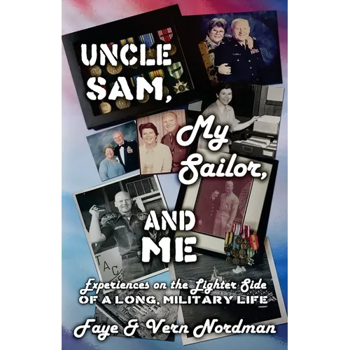 Uncle Sam, My Sailor, and Me - Paperback