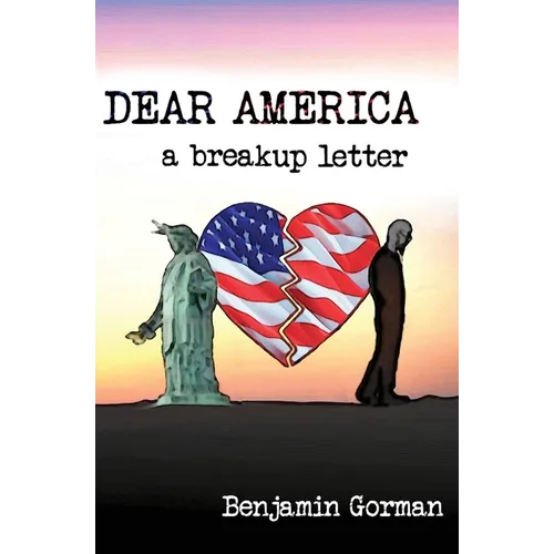 Dear America: A Breakup Letter - Paperback