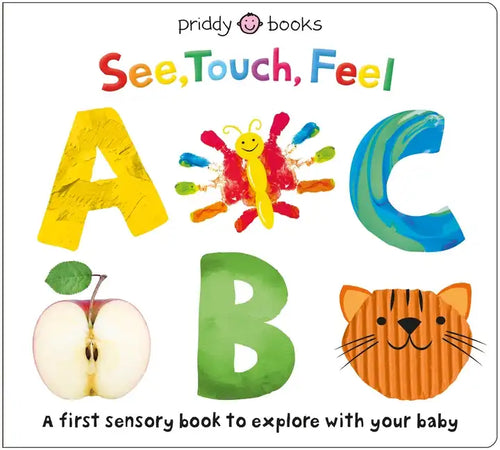 See, Touch, Feel: ABC: A First Sensory Alphabet Book - Board Book