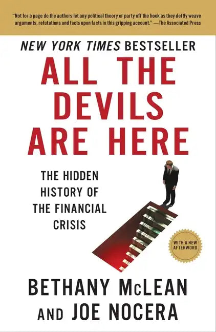 All the Devils Are Here: The Hidden History of the Financial Crisis - Paperback