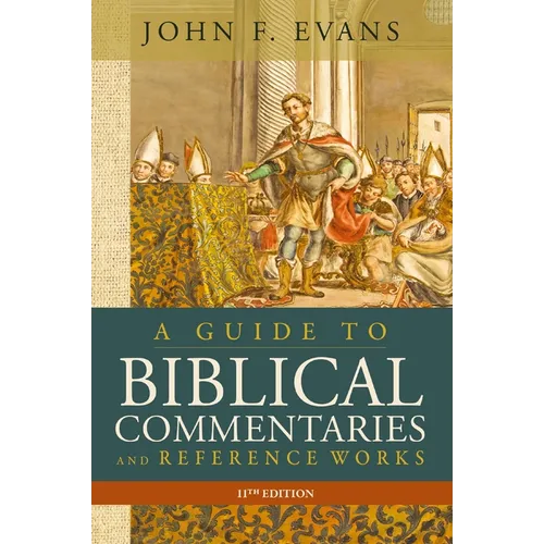 A Guide to Biblical Commentaries and Reference Works, 11th Edition - Paperback