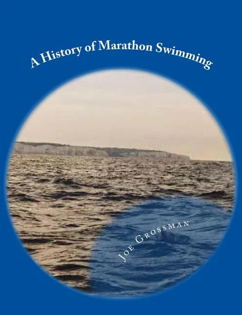 A History of Marathon Swimming - Paperback