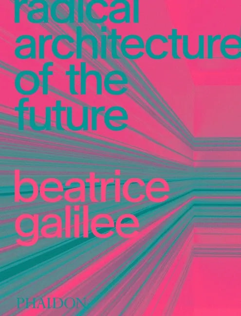 Radical Architecture of the Future - Hardcover