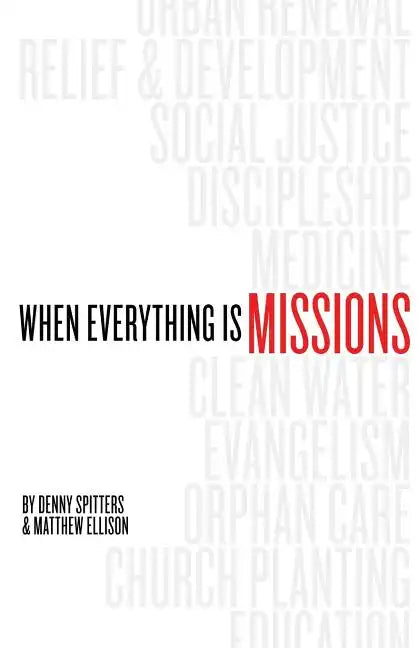 When Everything Is Missions - Paperback