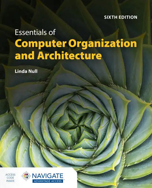 Essentials of Computer Organization and Architecture with Navigate Advantage Access - Paperback