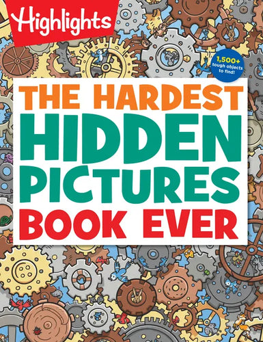 The Hardest Hidden Pictures Book Ever: The Hardest Hidden Pictures Book Ever (Highlights Hidden Pictures Puzzles) Over 1,500 Hidden Objects to Search - Paperback
