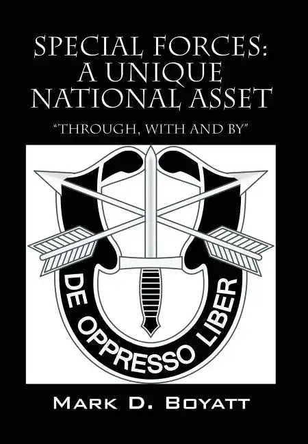 Special Forces: A Unique National Asset 