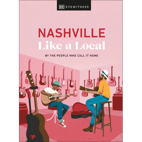 Nashville Like a Local - Hardcover