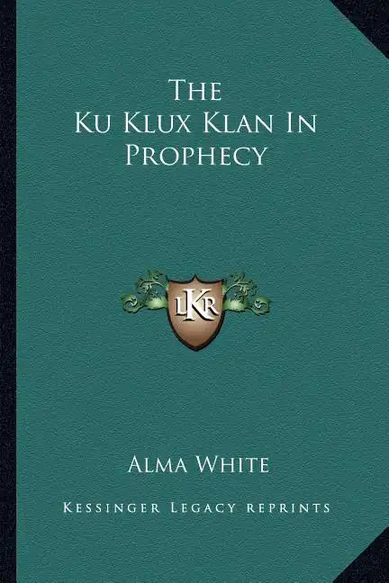 The Ku Klux Klan in Prophecy - Paperback