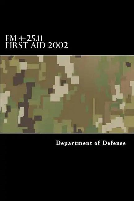 FM 4-25.11 First Aid 2002 - Paperback
