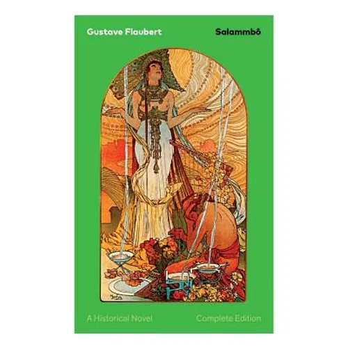 Salammbô - A Historical Novel (Complete Edition): Ancient Tale of Blood and Thunder - Paperback