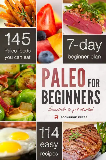 Paleo for Beginners: Essentials to Get Started - Paperback